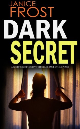 Dark Secret A Gripping Detective Thriller Full Of Suspense [Paperback]