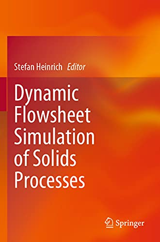 Dynamic Flowsheet Simulation of Solids Processes [Paperback]