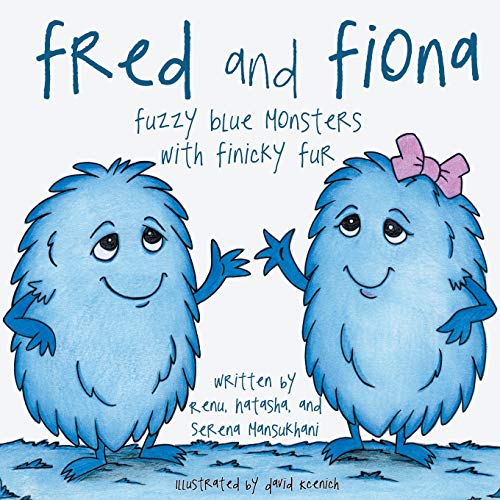 Fred And Fiona Fuzzy Blue Monsters With Finicky Fur [Paperback]