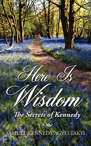 Here Is Wisdom  The Secrets of Kennedy [Unknon]