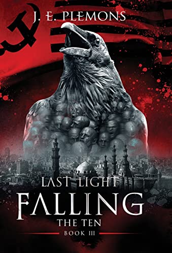 Last Light Falling - The Ten, Book III [Hardcover]