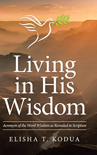 Living In His Wisdom [Hardcover]