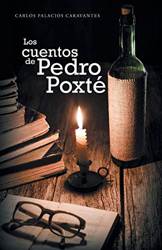 Los Cuentos De Pedro Poxt (spanish Edition) [Paperback]