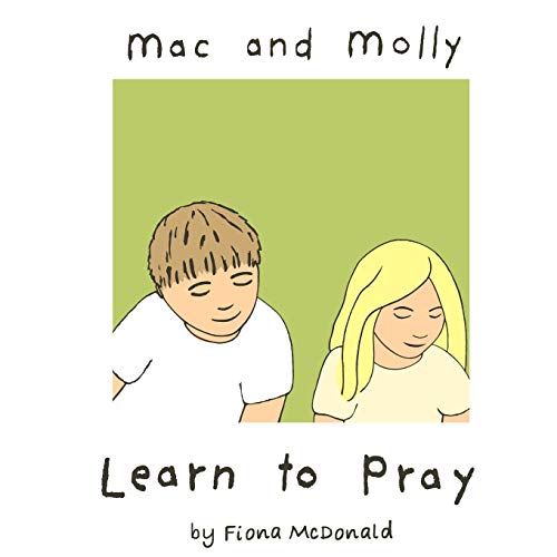 Mac and Molly Learn to Pray [Paperback]