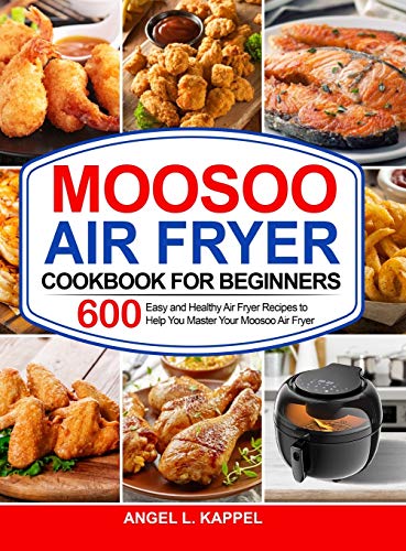 Moosoo Air Fryer Cookbook For Beginners [Hardcover]