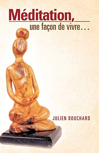 Mditation, Une Faon De Vivre . . . (french Edition) [Paperback]