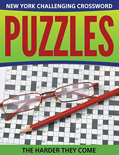 Ne York Challenging Crossord Puzzles The Harder They Come [Paperback]