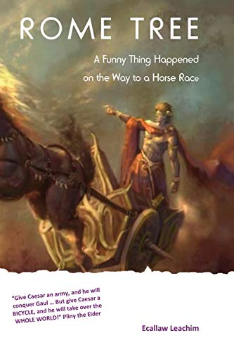 Rome Tree  A Funny Thing Happened on the Way to a Horse Race [Paperback]