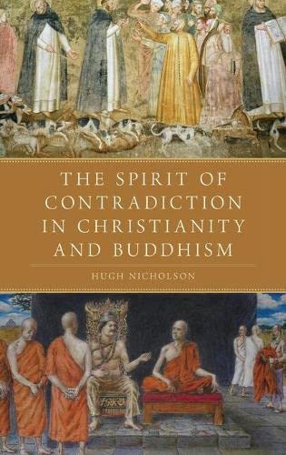 The Spirit of Contradiction in Christianity and Buddhism [Hardcover]