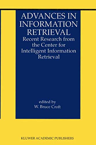 Advances in Information Retrieval: Recent Research from the Center for Intellige [Hardcover]