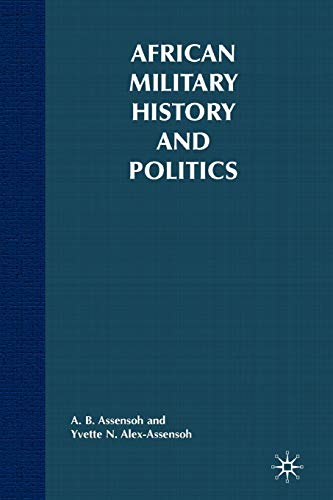 African Military History and Politics Coups and Ideological Incursions, 1900-Pr [Paperback]