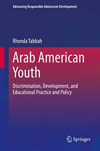 Arab American Youth: Discrimination, Development, and Educational Practice and P [Hardcover]