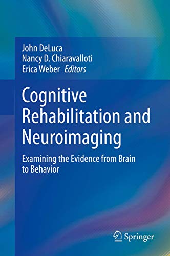 Cognitive Rehabilitation and Neuroimaging Examining the Evidence from Brain to  [Hardcover]