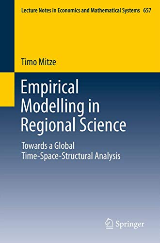 Empirical Modelling in Regional Science: Towards a Global TimeSpaceStructural  [Paperback]