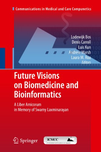 Future Visions on Biomedicine and Bioinformatics 1: A Liber Amicorum in Memory o [Hardcover]