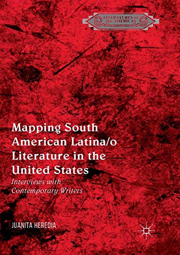 Mapping South American Latina/o Literature in the United States Intervies ith [Paperback]