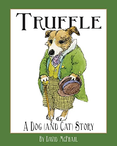 Truffle: A Dog (and Cat) Story [Hardcover]