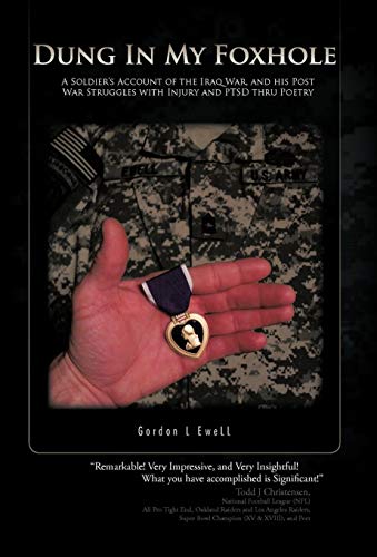 Dung In My Foxhole A Soldier's Account Of The Iraq War, And His Post War Strugg [Hardcover]