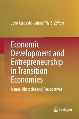 Economic Development and Entrepreneurship in Transition Economies: Issues, Obsta [Paperback]