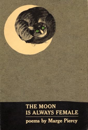 The Moon Is Always Female: Poems [Paperback]