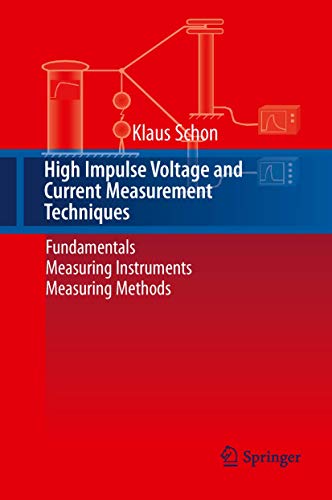 High Impulse Voltage and Current Measurement Techniques: Fundamentals  Measurin [Hardcover]