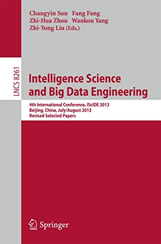 Intelligence Science and Big Data Engineering: 4th International Conference, ISc [Paperback]