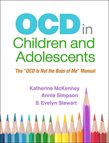 OCD in Children and Adolescents The &quotOCD Is Not the Boss of Me" Manua [Hardcover]