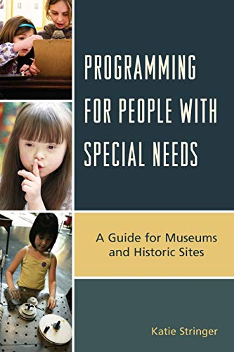 Programming for People with Special Needs A Guide for Museums and Historic Site [Paperback]