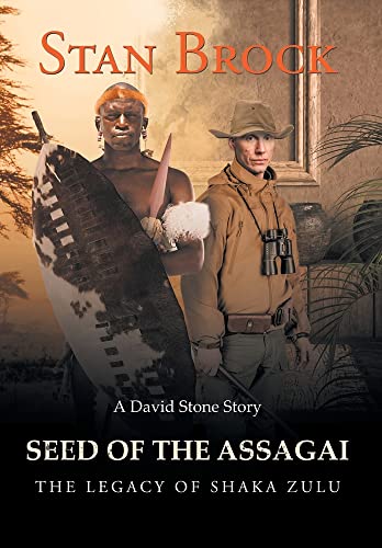 Seed Of The Assagai A Novel