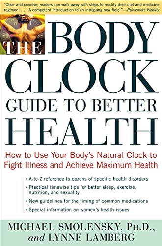 The Body Clock Guide To Better Health Ho to Use Your Body&aposs Natural Clock [Paperback]