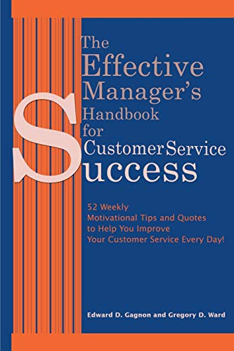 The Effective Manager's Handbook For Customer Service Success 52 Weekly Motivat [Paperback]