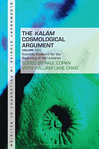 The Kalam Cosmological Argument, Volume 2 Scientific Evidence for the Beginning [Paperback]