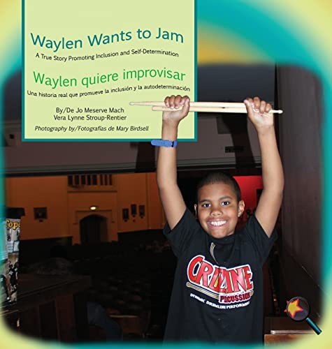 Waylen Wants To Jam/ Waylen Quiere Improvisar A True Story Promoting Inclusion  [Hardcover]