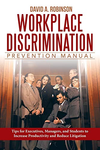 Workplace Discrimination Prevention Manual Tips For Executives, Managers, And S [Paperback]