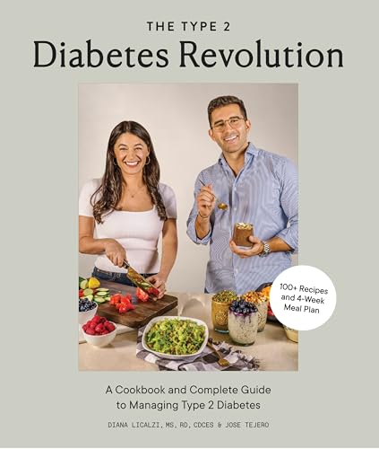 The Type 2 Diabetes Revolution: A Cookbook and Complete Guide to Type 2 Diabetes [Hardcover]