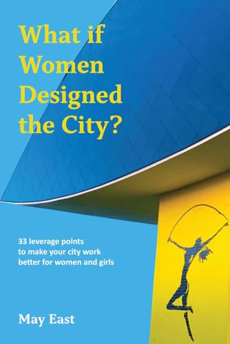 What If Women Designed The City          [TRADE PAPER         ]