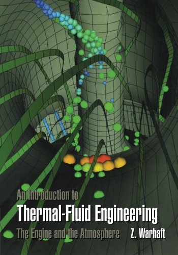 An Introduction to Thermal-Fluid Engineering The Engine and the Atmosphere [Paperback]