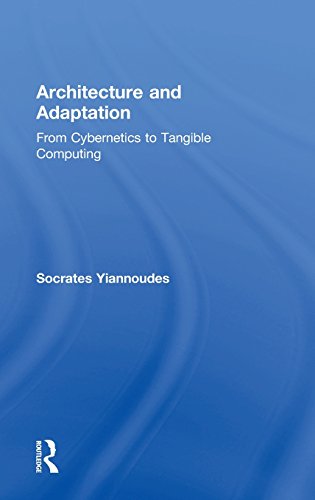 Architecture and Adaptation From Cybernetics to Tangible Computing [Hardcover]