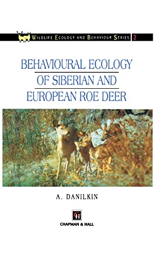 Behavioural Ecology of Siberian and European Roe Deer [Hardcover]