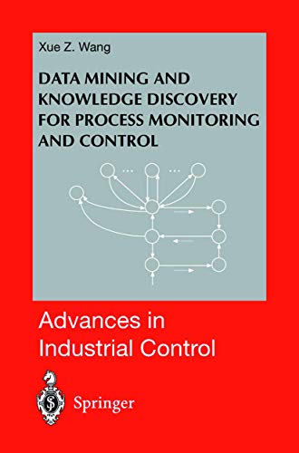 Data Mining and Knowledge Discovery for Process Monitoring and Control [Paperback]