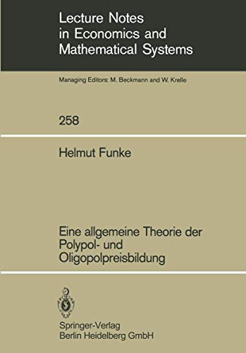 Eine allgemeine Theorie der Polypol- und Oligopolpreisbildung [Paperback]