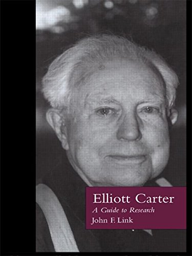 Elliott Carter A Guide to Research [Hardcover]