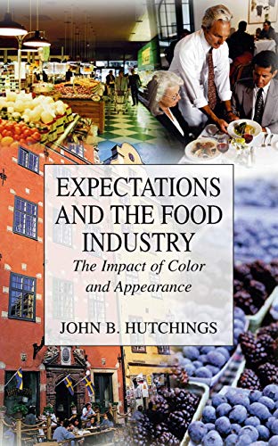 Expectations and the Food Industry: The Impact of Color and Appearance [Paperback]