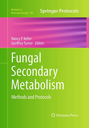 Fungal Secondary Metabolism: Methods and Protocols [Paperback]