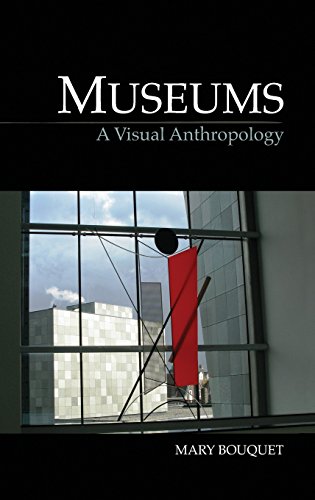 Museums A Visual Anthropology [Hardcover]