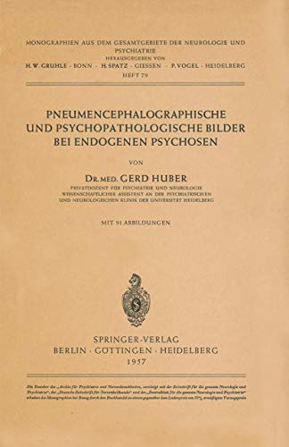 Pneumencephalographische und Psychopathologische Bilder bei Endogenen Psychosen [Paperback]