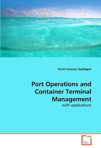 Port Operations And Container Terminal Management With Applications [Paperback]