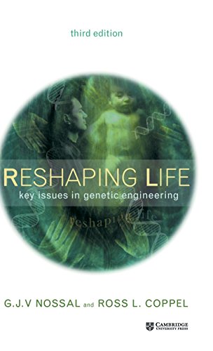 Reshaping Life Key Issues in Genetic Engineering [Hardcover]