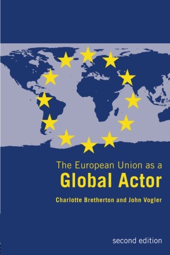 The European Union as a Global Actor [Paperback]