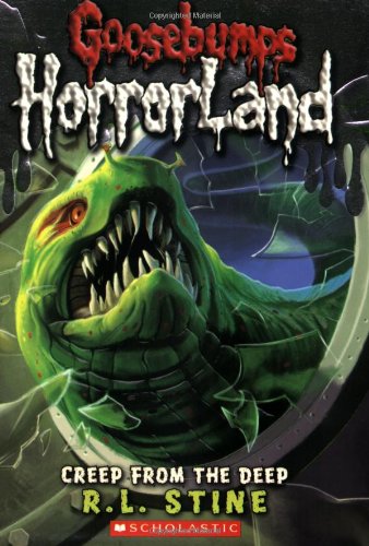 Creep From the Deep (Goosebumps Horrorland 2) [Paperback]